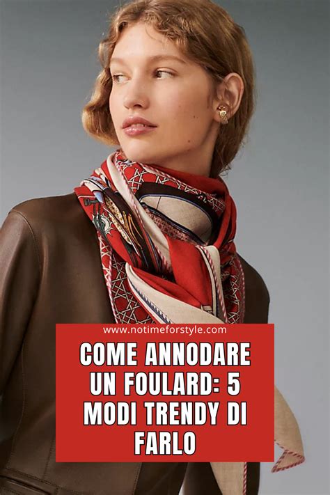 Come indossare un foulard: 5 nodi per foulard e tecniche chic